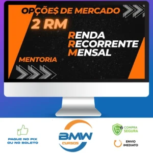 Mentoria 2RM: Renda Recorrente Mensal - Opções do Mercado