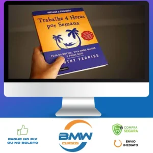 Trabalhe 4 Horas por Semena - Tim Ferriss