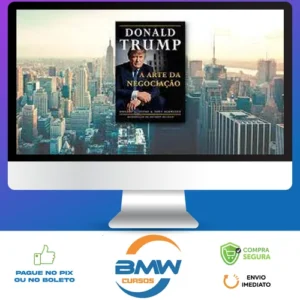 Donald J. Trump: A Arte da Negociação - Tony Schwartz