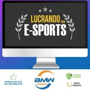 Curso Apostando em E-Sports (Jogos Eletronicos: Lol, Cs-Go, Dota2) - Lucrando Com E-Sports