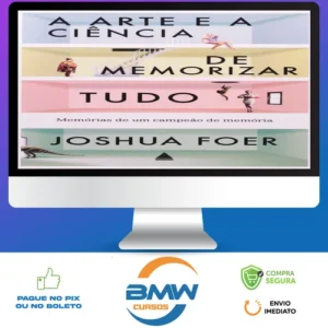 A Arte e a Ciência de Memorizar Tudo - Joshua Foer