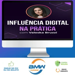 Influência Digital na Prática - Valeska Bruzzi