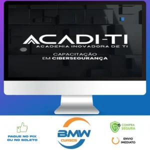 Capacitação em Cibersegurança - Acadi-TI