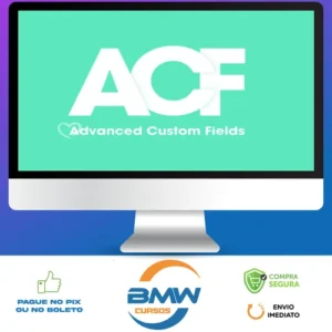 ACF - Advanced Custon Fields + addons (Completo)