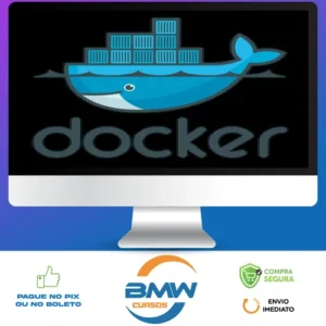 Docker Dominado: Aprenda do Zero ao Avançado Adm Containers - Mayko Silva