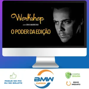 O Poder da Edição - Erik Marreiro