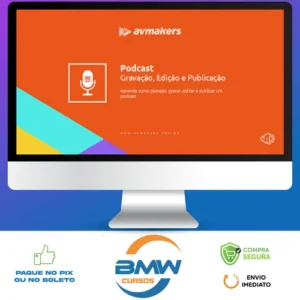 Curso de Podcast: Gravação, Edição e Publicação - AvMakers