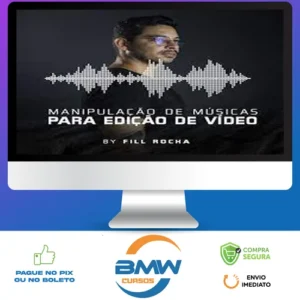 Manipulação de Músicas para Edição de Vídeo - Fill Rocha