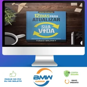 12 Dias para Atualizar sua Vida - Tiago Brunet