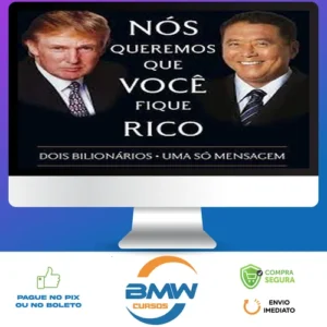 Nós Queremos Que Voce Fique Rico - Robert Kiyosaki, Donald Trump