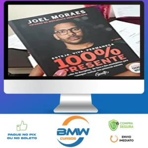 Esteja, Viva, Permaneça 100% Presente - Joel Jota