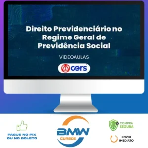 Curso de Prática Forense em Direito Previdenciário no Regime Geral de Previdência Social - CERS