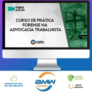 Curso de Prática Forense na Advocacia Trabalhista - CERS