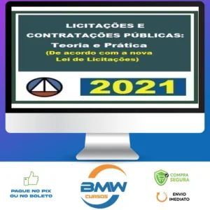 Licitações e Contratações Públicas: Teoria e Prática (De Acordo Com A Nova Lei de Licitações - CERS
