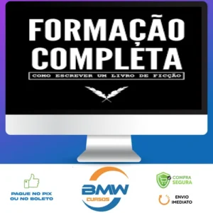 Como Escrever Um Livro de Ficção: Formação Essencial - Nano Fregonese