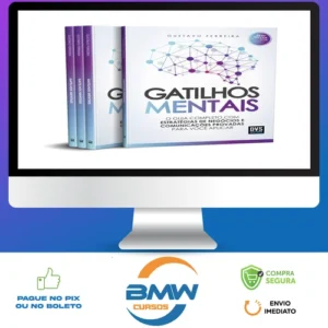 Gatilhos Mentais: O Guia Completo com Estratégias de Negócios e Comunicações Provadas Para Você Aplicar - Gustavo Ferreira