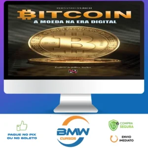Bitcoin: A Moeda Na Era Digital - Fernando Ulrich
