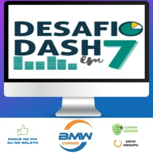 Desafio Dash em 7 - Doutores do Excel