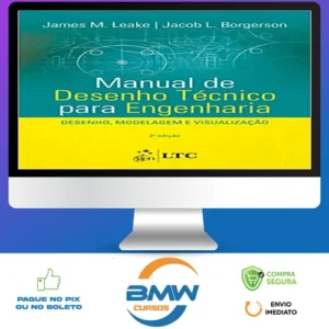 Manual de Desenho Técnico para Engenharia Desenho Modelagem e Visualização 2Ed - James M Leake