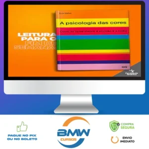 A Psicologia das Cores Como as Cores Afetam a Emoção e a Razão - Eva Heller