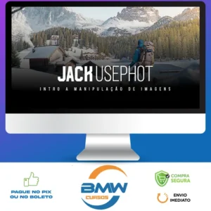 Intro a Manipulação de Imagens - Jack Usephot