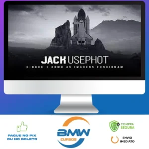 Como as Imagens Funcionam - Jack Usephot