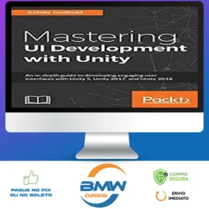 Packt: Mastering Ui Development With Unity - Dr. Ashley Godbold [English]