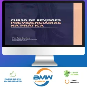 Curso de Revisão Previdenciária na Prática - Tais Santos