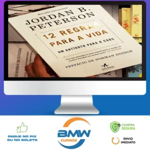 12 Regras para a Vida: Um Antídoto para o Caos - Jordan B. Peterson
