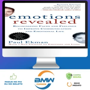 Emotions Revealed: Recognizing Faces and Feelings to Improve Communication and Emotional Life - Paul Ekman [INGLÊS]