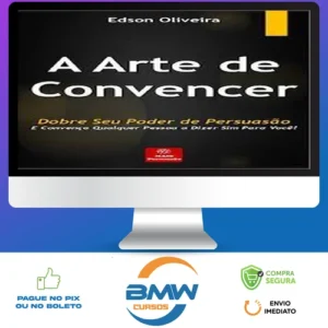 A Arte de Convencer - Edson Oliveira