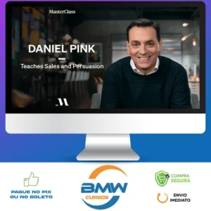 MasterClass Daniel Pink Teaches Sales and Persuasion - Daniel Pink [INGLÊS]