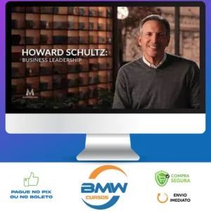 Masterclass: Business Leadership - Howard Schultz [INGLÊS]