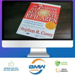 Os 7 Hábitos das Pessoas Altamente Eficazes - Stephen R Covey