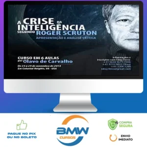 A Crise da Inteligência Segundo Roger Scruton - Olavo de Carvalho