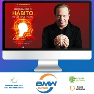 Quebrando o Habito de Ser Você - Joe Dispenza [Áudiobook + Ebook]