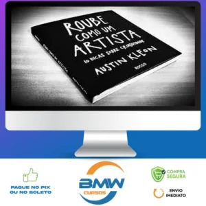 Roube Como um Artista, 10 Dicas Sobre Criatividade - Austin Kleon