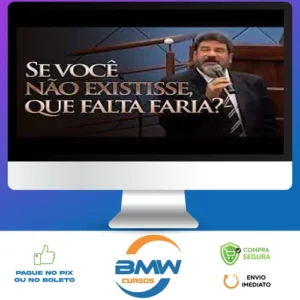 Se você não existisse, que falta faria? - Mario Sergio Cortella