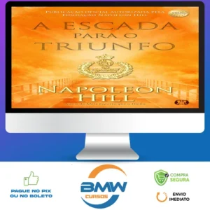 A Escada Para O Triunfo - Napoleon Hill