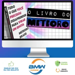 Tudo o que Você Precisou Desaprender para Virar um Idiota - Meteoro Brasil