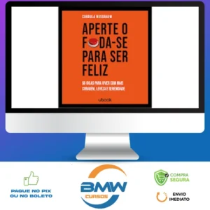 Ubook: Aperte O Foda-se Para Ser Feliz 66 Dicas Para Viver Com Mais Coragem, Leveza E Serenidade - Cordula Nussbaum