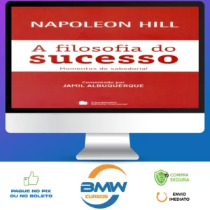 A Filosofia do Sucesso - Napoleon Hill
