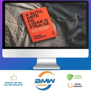 A Sutil Arte de Ligar o Foda-se - Mark Manson