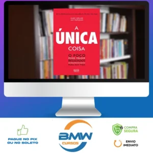 A Única Coisa - Gary Keller