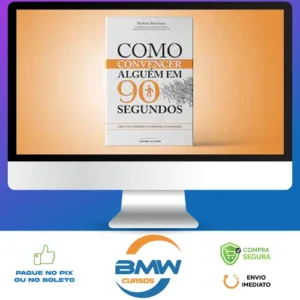 Como Convencer Alguém em 90 segundos - Nicholas Boothman