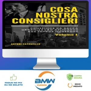 Cosa Nostra Consiglieri: Volume I - Antoni Cataniello