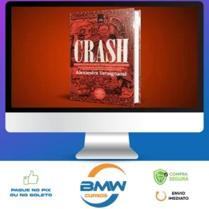 Crash: Uma Breve História Da Economia - Alexandre Versignassi
