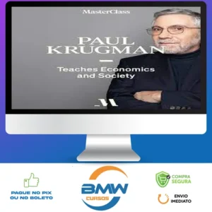 MasterClass Economics and Society - Paul Krugman [INGLÊS]