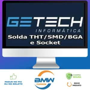 Solda Tht/Smd/Bga e Socket - Getech