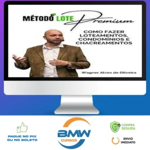Método Lote Premium Como Fazer Loteamentos, Condomínios e Chacreamentos - Wagner Alves